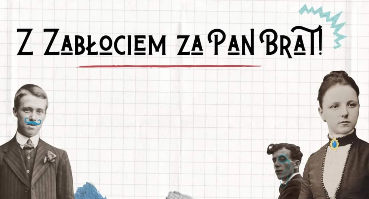 Nasze sprawy, Zabłociem brat! Historyczny projekt Żywieckiej Fundacji Rozwoju - zdjęcie, fotografia