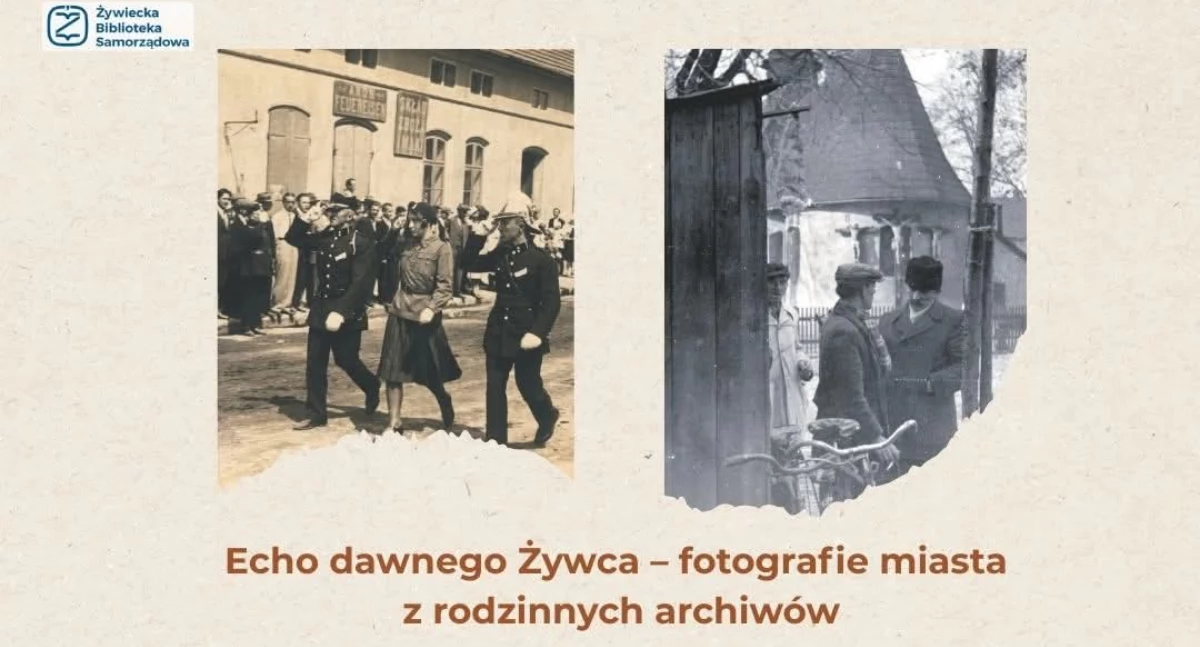 Nasze sprawy, „Echo dawnego Żywca” dołącz wyjątkowej zbiórki fotografii! - zdjęcie, fotografia