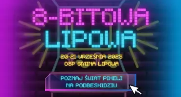 8-Bitowa Lipowa 2025 – pikselowa przygoda na Podbeskidziu