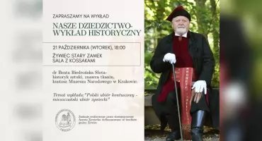 Wykład historyczny „Nasze Dziedzictwo” w Żywcu – spotkanie z tradycją i historią polskiego stroju