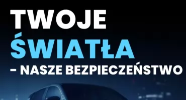 Rusza 10. edycja kampanii Twoje światła – Nasze bezpieczeństwo
