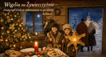 Tradycje wigilijne na Żywiecczyźnie – magia świąt zakorzeniona w kulturze góralskiej
