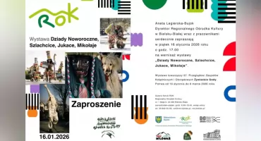 Dziady Noworoczne, Szlachcice, Jukace, Mikołaje: Wyjątkowa wystawa w ROK Bielsko-Biała