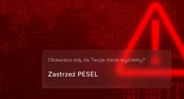 Zabezpiecz swój numer PESEL i swoich bliskich przed wyciekiem danych